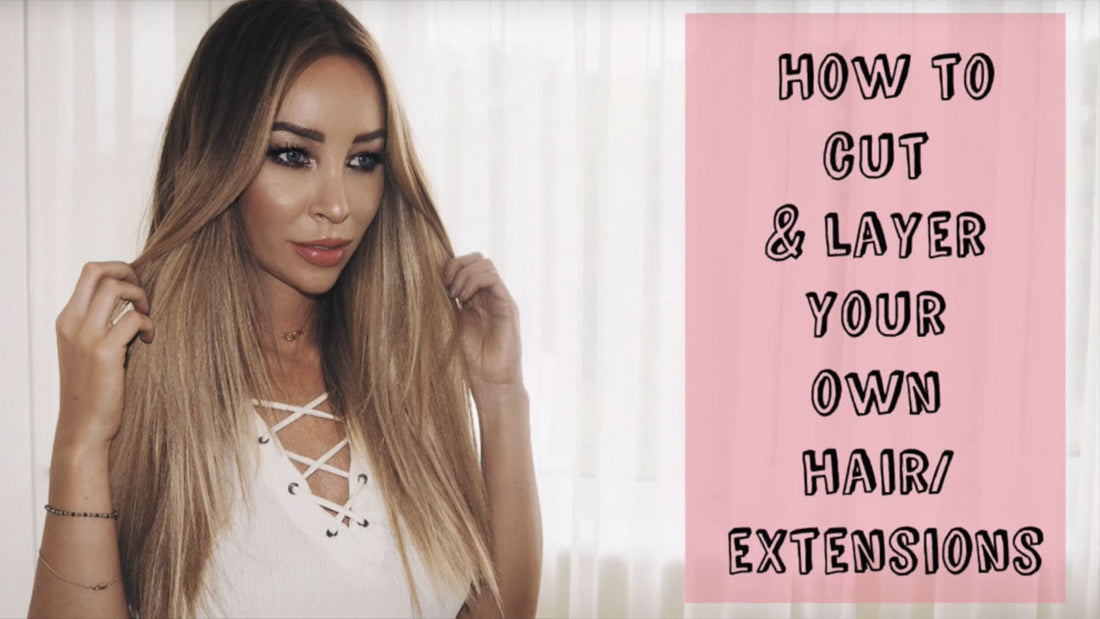 How to Cut and Layer Your Hair Extensions